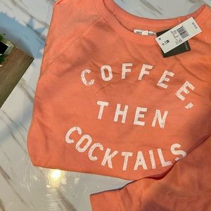 Coffee Then Cocktails Sweatshirt- NWT
